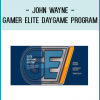John Wayne - Gamer Elite Daygame Program