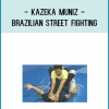 Join Kazeka Muniz as he walks you through Brazilian Street Fighting in this 9 volume DVD series