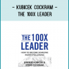 Overhaul entire cultures by focusing on the transformation and empowerment of sub-culture leadersThe 100x Leader will help you become--and build--leaders worth following.
