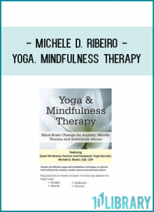 Michele D. Ribeiro - Yoga. Mindfulness Therapy