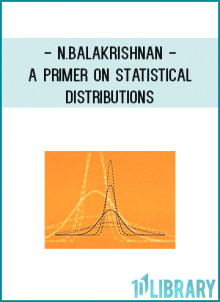 comprehensive reference to statistical distributions. It all adds up to a text that no one utilizing statistical distributions should be without.
