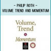 Philip Roth - Volume Trend and Momentum