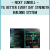 Ricky Lundell - 1% Better Every Day Strength Building SystemRicky Lundell - 1% Better Every Day Strength Building SystemRicky Lundell - 1% Better Every Day Strength Building System