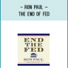 realize is that the Fed is actually working against their own personal interests. Ron Paul’s urgent appeal tells us how we went wrong and what we need to do fix America’s economic structure for future generations.