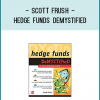 Simple enough for a novice but in-depth enough for a seasoned investor, Hedge Funds Demystified is your shortcut to capitalizing on these profitable funds.