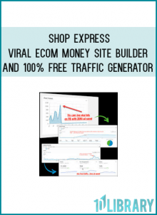 Shop Express - Viral Ecom Money Site Builder and 100% Free Traffic Generator