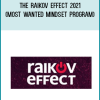 The Raikov Effect 2021 (Most Wanted Mindset Program)