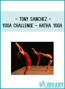 Tony Sanchez - Yoga Challenge - Hatha Yoga
