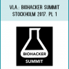 VLA.: Biohacker Summit Stockholm 2017. PL 1