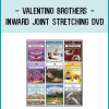 Valentino Brothers - Inward Joint Stretching DVD