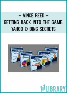 Vince Reed - Getting Back Into The Game. Yahoo & Bing Secrets
