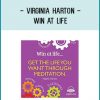 Virginia Harton - Win At Life: Get the Life You Want Through Mediation