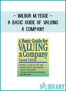 on the market or making an offer to acquire one, every beginning business purchaser and seller should read A Basic Guide for Valuing a Company, Second Edition.