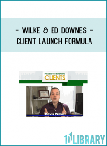 Wilke & Ed Downes - Client Launch Formula