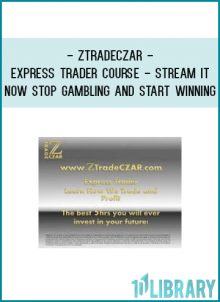 Ztradeczar - Express Trader Course - Stream it NOW STOP gambling and START WINNING