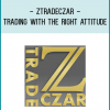 Ztradeczar - Trading with the right attitude
