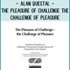 how you relate and how you respond to the challenge of finding more pleasure in your life and the pleasure of meeting a challenge.