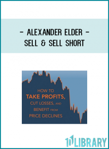 your position by adjusting your exit points as a trade unfolds. Along the way, Elder also addresses short selling.