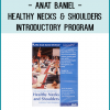 who have overcome limitation and pain in their necks and shoulders with this program.