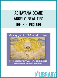 from Ashayana's workshops covering important topics on angelic visitors and human contact with them.