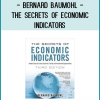Bernard Baumohl - The Secrets of Economic Indicators
