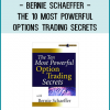 Bernie Schaeffer - The 10 most Powerful Options Trading Secrets