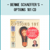 If you want to experience the moneymaking benefits of options, Options 101 will send you down the right track.