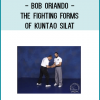 Bob Oriando - The Fighting forms of Kuntao Silat