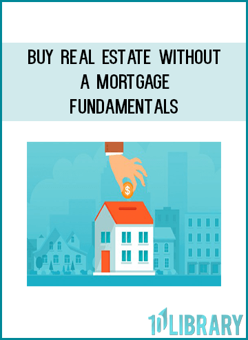 Techniques real estate investors won’t tell you: How to Buy Properties with No Credit and No Loans