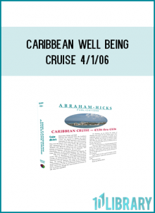 Her secure job (from hell) is fluctuating. She's reaching for feeling of self-love. Abraham closes the Caribbean Cruise Workshop.