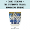 David Stendahl - The Systematic Trader. Maximizing Trading Systems and Money Management
