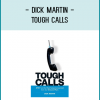 Dick Martin - Tough Calls