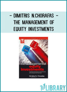 Dimitris N.Chorafas - The Management of Equity Investments