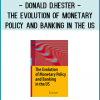 Donald D.Hester - The Evolution of Monetary Policy and Banking in the US