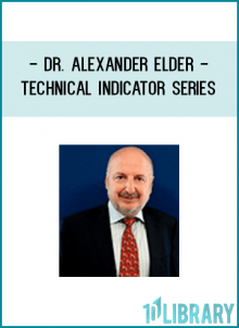 Dr. Alexander Elder - Technical Indicator Series