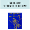 E.W Bullinger - The Witness Of The Stars