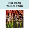 Euan Sinclair - Volatility Trading