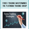 FOREX Trading Masterminds – The Platinum Trading Group