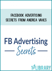 Facebook Advertising Secrets from Andrea Vahl's at Midlibrary.com