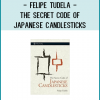 Felipe Tudela - The Secret Code of Japanese Candlesticks