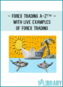 Forex Trading A-Z™ – With LIVE Examples of Forex Trading