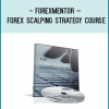 Forexmentor – Forex Scalping Strategy Course
