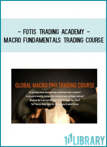 Fotis Trading Academy - Macro Fundamentals Trading Course