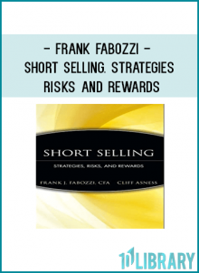 Frank Fabozzi - Short Selling. Strategies Risks and Rewards