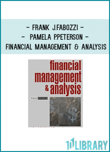 Frank J.Fabozzi - Pamela P.Peterson - Financial Management & Analysis