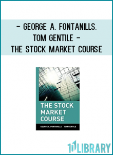 George A. Fontanills. Tom Gentile - The Stock Market Course