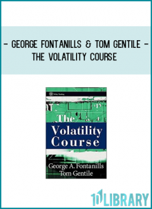 George Fontanills & Tom Gentile - The Volatility Course