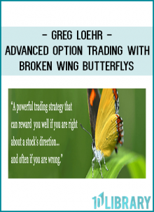 The Broken Wing Butterfly Strategy Course is presented by Greg Loehr, a former CBOE