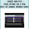Hamzei Analytics - Trade Options Like a DPM with The Admiral Webinar Series
