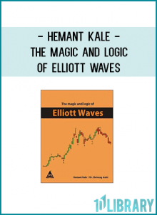 Hemant Kale - The Magic and Logic of Elliott Waves